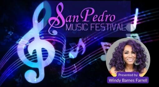 San Pedro Music Festival Presented by Windy Barnes Farrell
