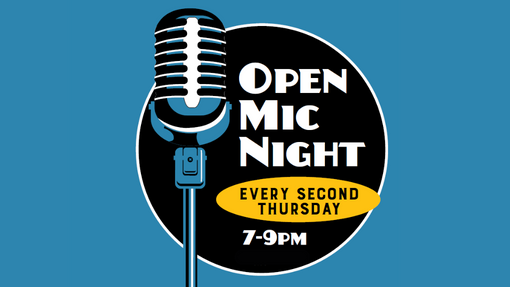 Open Mic Night Every Second Thursday 7-9PM